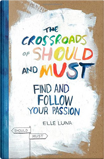 The Crossroads of Should and Must by Elle Luna