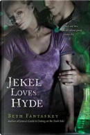 Jekel Loves Hyde by Beth Fantaskey