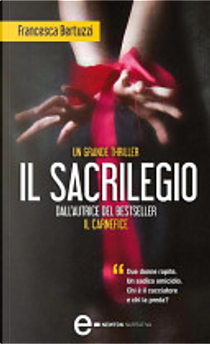 Il sacrilegio by Francesca Bertuzzi