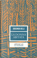 La donna abitata by Anna Maria Torriglia, Gioconda Belli
