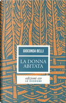 La donna abitata by Anna Maria Torriglia, Gioconda Belli
