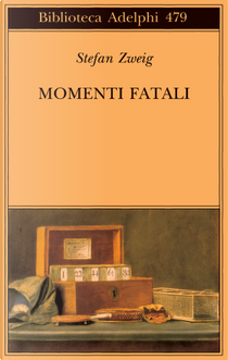 Momenti fatali by Stefan Zweig