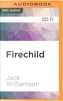 Firechild by Jack Williamson