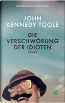 Die Verschwörung der Idioten by John Kennedy Toole
