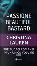 Passione. Beautiful bastard by Christina Lauren