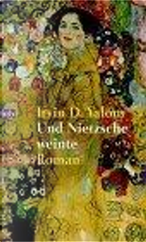 Und Nietzsche Weinte by Irvin D. Yalom