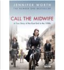 Call The Midwife by Jennifer Worth