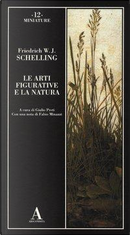 Le arti figurative e la natura by Friedrich W. Schelling