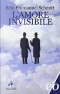 L'amore invisibile by Eric-Emmanuel Schmitt