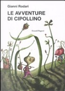 Le avventure di Cipollino by Gianni Rodari