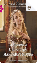 La signora di Dunborough by Margaret Moore