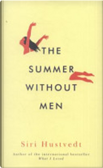 The Summer Without Men by Siri Hustvedt