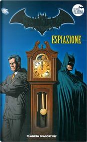 Batman la Leggenda n. 24 by Damion Scott, Devin Grayson, Ed Brubaker, Geoff Jones, Greg Rucka, Kelley Puckett, Rich Burchett, Roger Robinson, Scott McDaniel, Steve Lieber