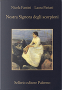 Nostra Signora degli scorpioni by Laura Pariani, Nicola Fantini