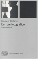 L'errore fotografico by Clément Chéroux