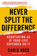 Never Split the Difference by Christopher Voss, Tahl Raz