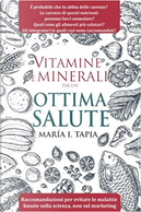 Vitamine e minerali per un'ottima salute by Maria I. Tapia