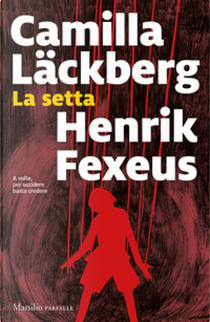 La setta by Camilla Läckberg, Henrik Fexeus