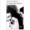 La Force Des Choses by Simone de Beauvoir