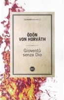 Gioventù senza dio by Ödön von Horváth