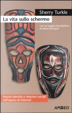 La vita sullo schermo by Sherry Turkle