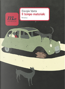 Il tempo materiale by Giorgio Vasta