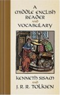 A Middle English Reader and Vocabulary by J.R.R. Tolkien, Kenneth Sisam