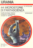 44 microstorie di fantascienza by Alexei Panshin, Ambrose Bierce, Ben Bova, Bill Pronzini, Charles E. Fritch, Dannie Plachta, Donald E. Westlake, Edward D. Hoch, Edward Wellen, Frederik Pohl, Fred Saberhagen, Fritz Leiber, George R.R. Martin, Gregory Benford, Isaac Asimov, James Blish, Jerome Bixby, Joanna Russ, Karen Anderson, Larry Niven, Laurence M. Janifer, Martin Gardner, Ray Russell, Richard Wilson, Robert F. Young, Robert Sheckley, Roger Zelazny, Steven Utley 44 microstorie di fantascienza by Alexei Panshin, Ambrose Bierce, Ben Bova, Bill Pronzini, Charles E. Fritch, Dannie Plachta, Donald E. Westlake, Edward D. Hoch, Edward Wellen, Frederik Pohl, Fred Saberhagen, Fritz Leiber, George R.R. Martin, Gregory Benford, Isaac Asimov, James Blish, Jerome Bixby, Joanna Russ, Karen Anderson, Larry Niven, Laurence M. Janifer, Martin Gardner, Ray Russell, Richard Wilson, Robert F. Young, Robert Sheckley, Roger Zelazny, Steven Utley