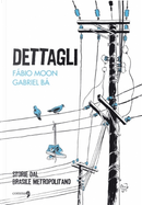 Dettagli by Fabio Moon, Gabriel Ba