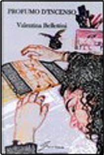 Profumo d'incenso by Valentina Bellettini