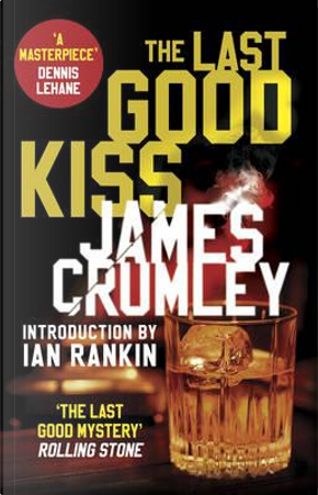 The last good kiss by James crumley