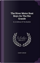 The River Motor Boat Boys on the Rio Grande by Harry Gordon
