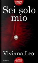 Sei solo mio by Viviana Leo