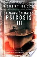 La mansión Bates: Psicosis III by Robert Bloch