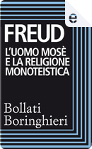 L'uomo Mosè e la religione monoteistica by Sigmund Freud