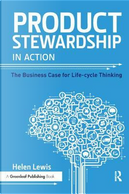 Product Stewardship in Action by Helen Lewis