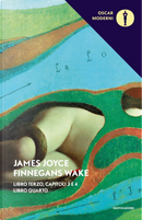 Finnegans Wake. Libro terzo, capitoli 3-4. Libro quarto by James Joyce