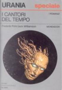 I cantori del tempo by Frederik Pohl, Jack Williamson