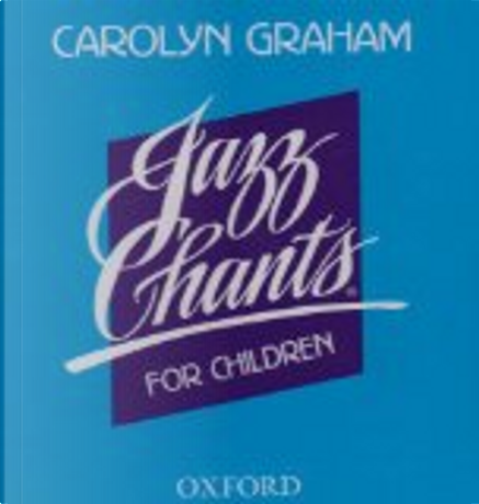 Jazz Chants for Children by Carolyn Graham, Oxford University