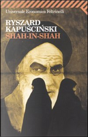 Shah-in-Shah by Ryszard Kapuscinski