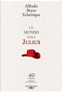 Un mundo para Julius by Alfredo Bryce Echenique