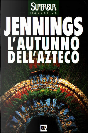L'autunno dell'azteco by Gary Jennings
