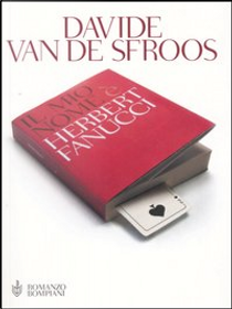 Il mio nome è Herbert Fanucci by Davide Van de Sfroos