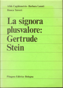 La signora plusvalore Gertrude Stein by Alide Cagidemetrio, Barbara Lanati, Bianca Tarozzi