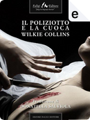 Il poliziotto e la cuoca by Wilkie Collins