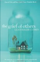 The Grief of Others by Leah Hager Cohen