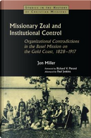 Missionary Zeal and Institutional Control by Jon Miller