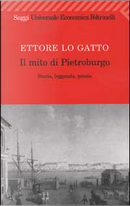 Il mito di Pietroburgo by Ettore Lo Gatto
