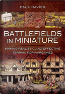 Battlefields in Miniature by Paul Davies