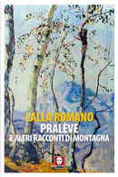 Pralève e altri racconti di montagna by Lalla Romano